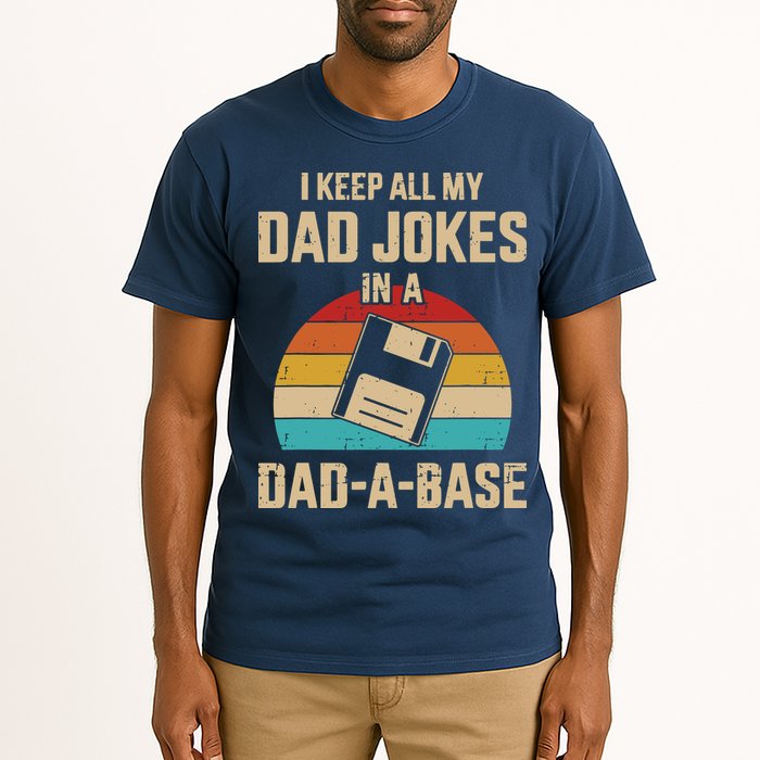 I Keep All My Dad Jokes In A Dad A Base Tall T-Shirt