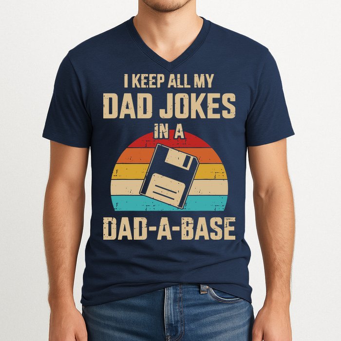 I Keep All My Dad Jokes In A Dad A Base V-Neck T-Shirt