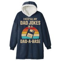 I Keep All My Dad Jokes In A Dad A Base Hooded Wearable Blanket