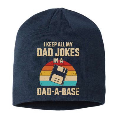 I Keep All My Dad Jokes In A Dad A Base Sustainable Beanie