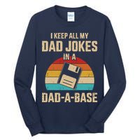 I Keep All My Dad Jokes In A Dad A Base Tall Long Sleeve T-Shirt