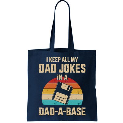 I Keep All My Dad Jokes In A Dad A Base Bag