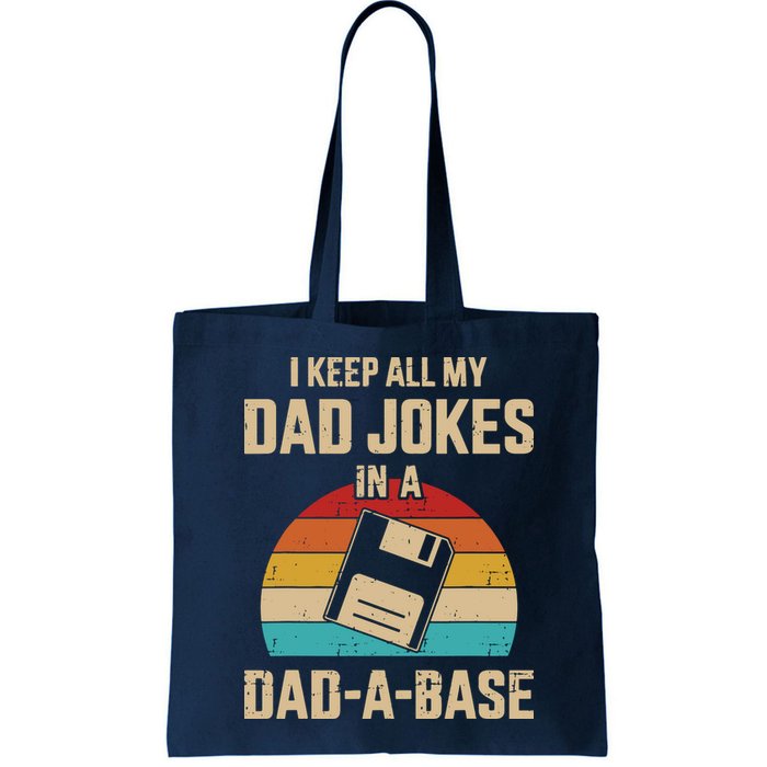 I Keep All My Dad Jokes In A Dad A Base Bag