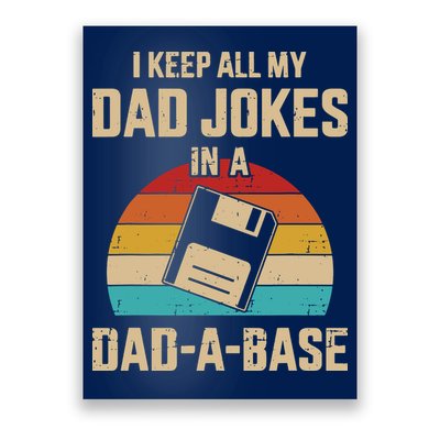 I Keep All My Dad Jokes In A Dad A Base Poster