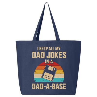 I Keep All My Dad Jokes In A Dad A Base 25L Jumbo Tote