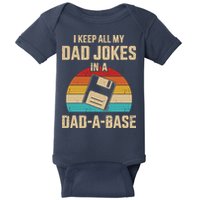 I Keep All My Dad Jokes In A Dad A Base Baby Bodysuit