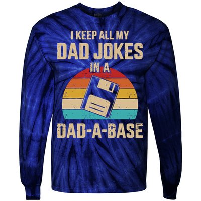 I Keep All My Dad Jokes In A Dad A Base Tie-Dye Long Sleeve Shirt