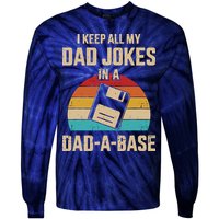 I Keep All My Dad Jokes In A Dad A Base Tie-Dye Long Sleeve Shirt
