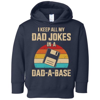 I Keep All My Dad Jokes In A Dad A Base Toddler Hoodie
