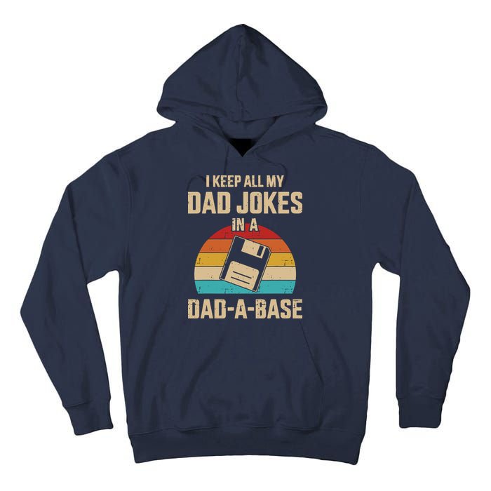 I Keep All My Dad Jokes In A Dad A Base Tall Hoodie
