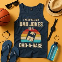 I Keep All My Dad Jokes In A Dad A Base Tank Top