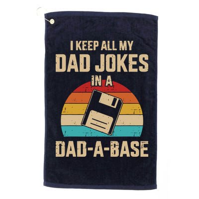 I Keep All My Dad Jokes In A Dad A Base Golf Towel
