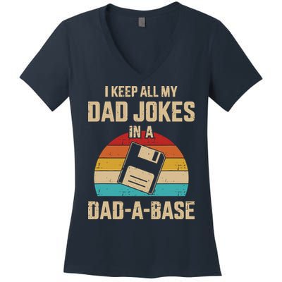 I Keep All My Dad Jokes In A Dad A Base Women's V-Neck T-Shirt