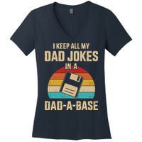 I Keep All My Dad Jokes In A Dad A Base Women's V-Neck T-Shirt