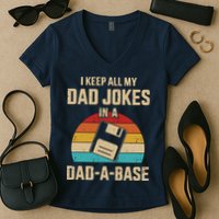 I Keep All My Dad Jokes In A Dad A Base Women's V-Neck T-Shirt