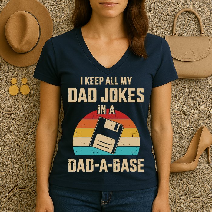 I Keep All My Dad Jokes In A Dad A Base Women's V-Neck T-Shirt