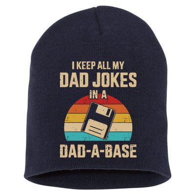 I Keep All My Dad Jokes In A Dad A Base Short Acrylic Beanie