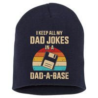 I Keep All My Dad Jokes In A Dad A Base Short Acrylic Beanie