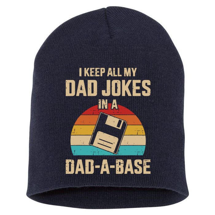 I Keep All My Dad Jokes In A Dad A Base Short Acrylic Beanie