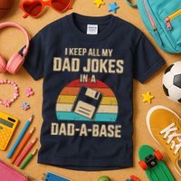 I Keep All My Dad Jokes In A Dad A Base Kids T-Shirt
