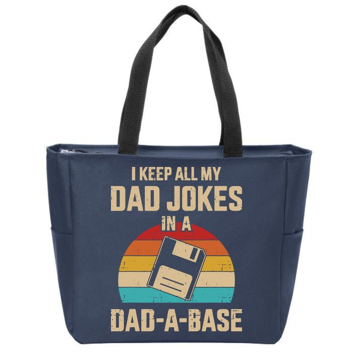 I Keep All My Dad Jokes In A Dad A Base Zip Tote Bag