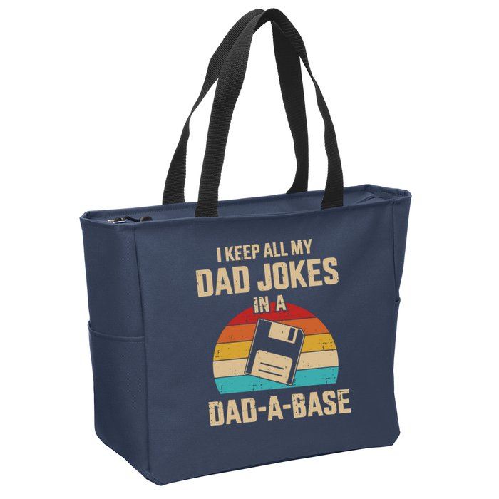 I Keep All My Dad Jokes In A Dad A Base Zip Tote Bag