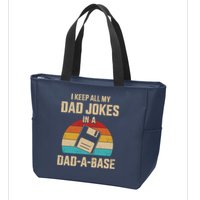I Keep All My Dad Jokes In A Dad A Base Zip Tote Bag