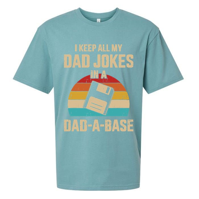 I Keep All My Dad Jokes In A Dad A Base Sueded Cloud Jersey T-Shirt