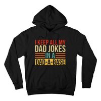 I Keep All My Dad Jokes In A Dadabase Fathers Day Gift Hoodie