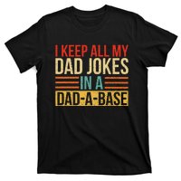 I Keep All My Dad Jokes In A Dadabase Fathers Day Gift T-Shirt