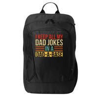 I Keep All My Dad Jokes In A Dadabase Fathers Day Gift City Backpack