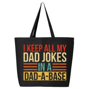 I Keep All My Dad Jokes In A Dadabase Fathers Day Gift 25L Jumbo Tote