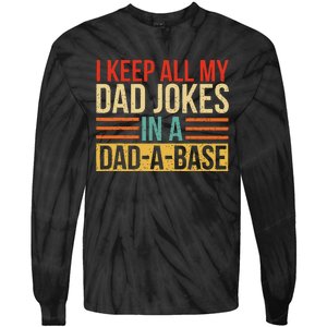 I Keep All My Dad Jokes In A Dadabase Fathers Day Gift Tie-Dye Long Sleeve Shirt