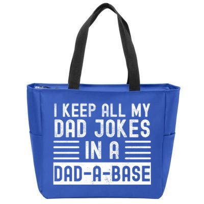 I Keep All My Dad Jokes In A Dadgreat Giftagreat Giftbase Great Gift Zip Tote Bag