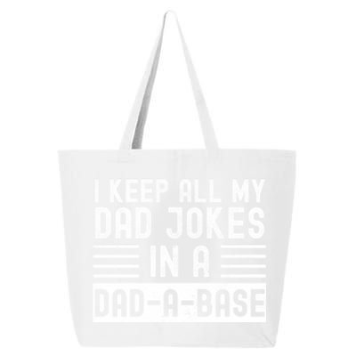 I Keep All My Dad Jokes In A Dadgreat Giftagreat Giftbase Great Gift 25L Jumbo Tote