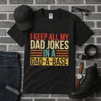 I Keep All My Dad Jokes In A Dadabase Tall T-Shirt