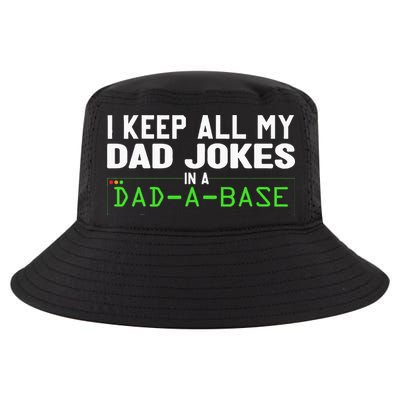 I Keep All My Dad Jokes In A Dad A Base Dad Sarcastic Funny Cool Comfort Performance Bucket Hat