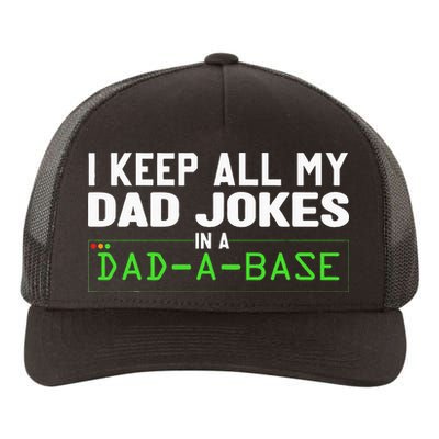 I Keep All My Dad Jokes In A Dad A Base Dad Sarcastic Funny Yupoong Adult 5-Panel Trucker Hat