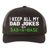 I Keep All My Dad Jokes In A Dad A Base Dad Sarcastic Funny Yupoong Adult 5-Panel Trucker Hat