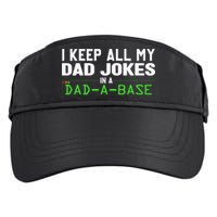 I Keep All My Dad Jokes In A Dad A Base Dad Sarcastic Funny Adult Drive Performance Visor