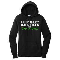I Keep All My Dad Jokes In A Dad A Base Dad Sarcastic Funny Women's Pullover Hoodie