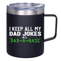 I Keep All My Dad Jokes In A Dad A Base Dad Sarcastic Funny 12oz Stainless Steel Coffee Mug
