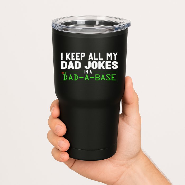 I Keep All My Dad Jokes In A Dad A Base Dad Sarcastic Funny Tumbler