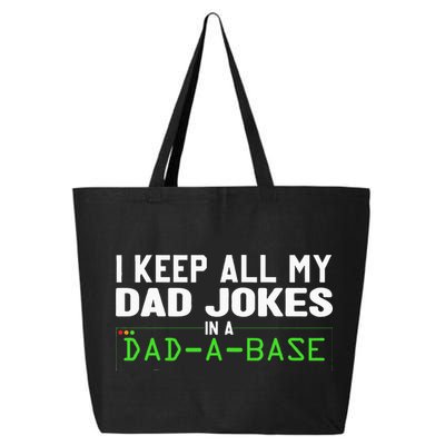 I Keep All My Dad Jokes In A Dad A Base Dad Sarcastic Funny 25L Jumbo Tote