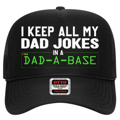 I Keep All My Dad Jokes In A Dad A Base Dad Sarcastic Funny Trucker Hat