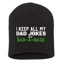 I Keep All My Dad Jokes In A Dad A Base Dad Sarcastic Funny Short Acrylic Beanie