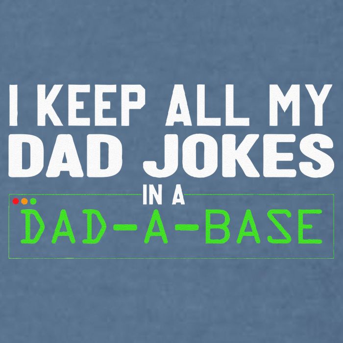 I Keep All My Dad Jokes In A Dad A Base Dad Sarcastic Funny Garment-Dyed Sweatshirt