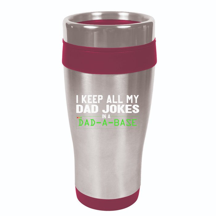 I Keep All My Dad Jokes In A Dad A Base Dad Sarcastic Funny 16oz Travel Tumbler