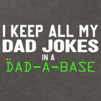 I Keep All My Dad Jokes In A Dad A Base Dad Sarcastic Funny Cotton Canvas Backpack