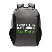 I Keep All My Dad Jokes In A Dad A Base Dad Sarcastic Funny Vector Backpack